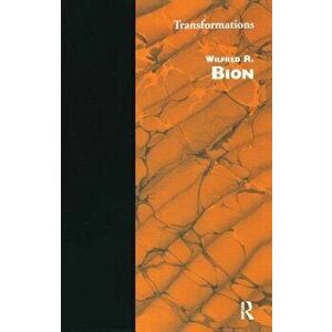 Transformations - Wilfred R. Bion imagine