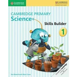 Cambridge Primary Science Skills Builder 1, Paperback - Jon Board imagine