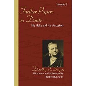 Further Papers on Dante, Paperback - Dorothy L. Sayers imagine