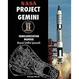 NASA Project Gemini Familiarization Manual Manned Satellite Spacecraft - NASA imagine