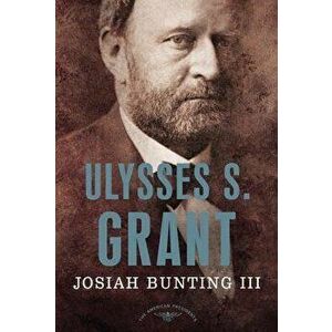 Ulysses S. Grant, Hardcover - Josiah Bunting imagine