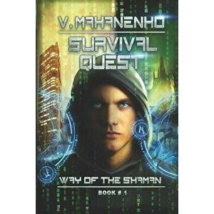 Survival Quest (the Way of the Shaman Book #1), Paperback - Vasily Mahanenko imagine