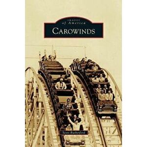 Carowinds, Hardcover - Scott Rutherford imagine