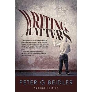 Writing Matters, Paperback - Peter G. Beidler imagine