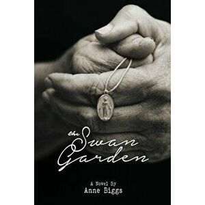 The Swan Garden, Paperback - Anne Biggs imagine