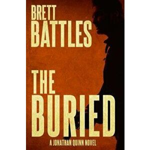The Buried, Paperback - Brett Battles imagine