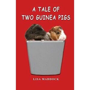 A Tale of Two Guinea Pigs - Lisa Maddock imagine