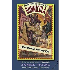Bud Barkin, Private Eye, Paperback - James Howe imagine