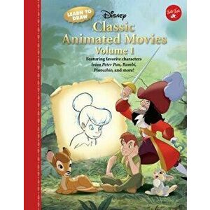 Learn to Draw Disney's Classic Animated Movies Vol. 1: Featuring Favorite Characters from Alice in Wonderland, the Jungle Book, 101 Dalmatians, Peter imagine