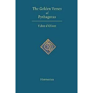 The Golden Verses of Pythagoras, Paperback - Fabre D'Olivet imagine