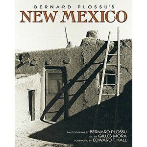 Bernard Plossu's New Mexico, Paperback - Gilles Mora imagine