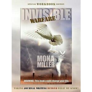 Invisible Warfare: Special Workbook Edition, Paperback - Mona Miller imagine
