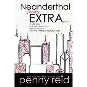 Neanderthal Seeks Extra Yarns, Paperback - Penny Reid imagine