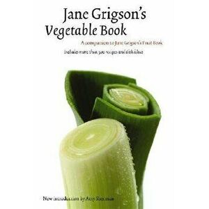Jane Grigson's Vegetable Book, Paperback - Jane Grigson imagine