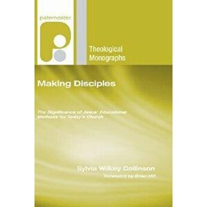 Making Disciples, Paperback - Sylvia Wilkey Collinson imagine