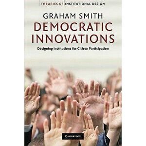 Democratic Innovations, Paperback - Graham Smith imagine