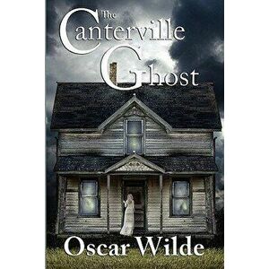 The Canterville Ghost, Paperback - Oscar Wilde imagine