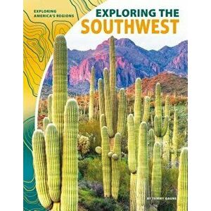 Exploring the Southwest - Tammy Gagne imagine