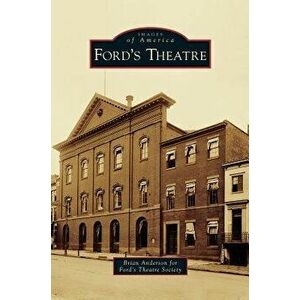 Ford's Theatre, Hardcover - Brian Anderson imagine