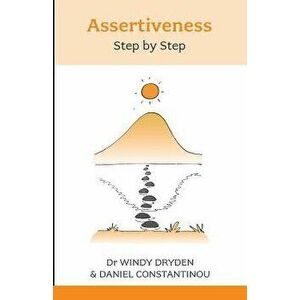 Assertiveness: Step by Step, Paperback - Windy Dryden imagine