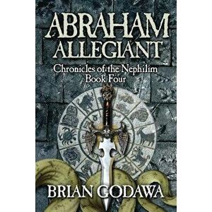 Abraham Allegiant - Brian Godawa imagine