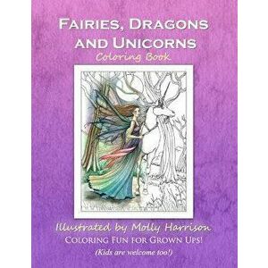 Fairies, Dragons and Unicorns: By Molly Harrison Fantasy Art, Paperback - Molly Harrison imagine