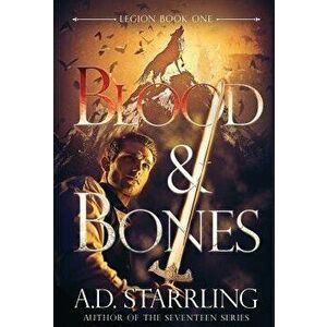 Blood and Bones, Hardcover - A. D. Starrling imagine