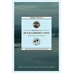 Mark Twain's Adventures of Huckleberry Finn: The Original Text Edition, Paperback - Alan Gribben imagine