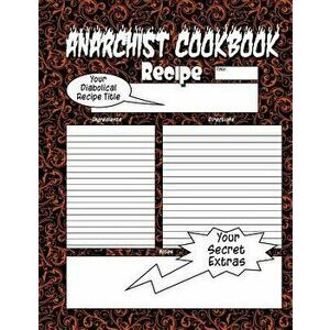 Anarchist Cookbook - Volume Two: The Anarchist Cookbook You Now Want!, Paperback - Ultra Mega Kubed imagine