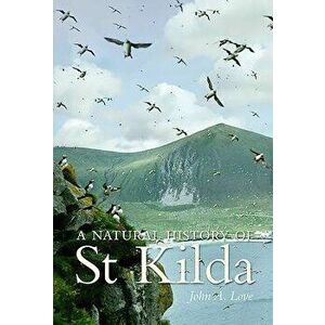 A Natural History of St. Kilda, Paperback - John Love imagine