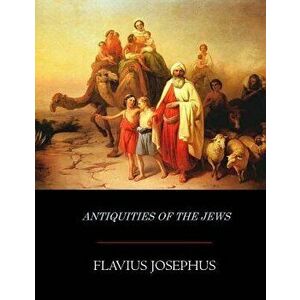 Antiquities of the Jews, Paperback - Flavius Josephus imagine