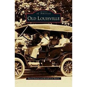 Old Louisville, Hardcover - David Domine imagine