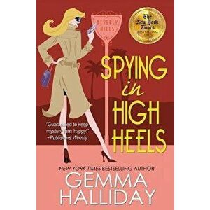 Spying in High Heels, Paperback - Gemma Halliday imagine