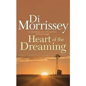 Heart of the Dreaming, Paperback - Di Morrissey imagine
