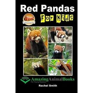 Red Pandas for Kids, Paperback - Rachel Smith imagine