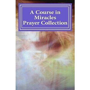 A Course in Miracles Prayer Collection - Phoebe Lauren imagine