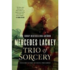 Trio of Sorcery, Paperback - Mercedes Lackey imagine