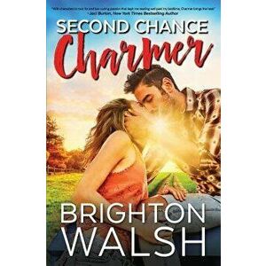 Second Chance Charmer, Paperback - Brighton Walsh imagine