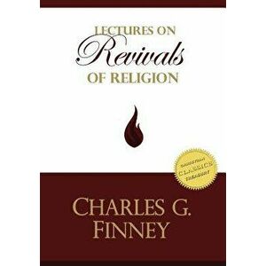 Lectures on Revivals of Religion, Paperback - Charles G. Finney imagine