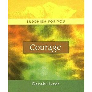 Courage, Hardcover - Daisaku Ikeda imagine