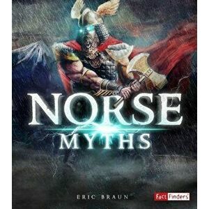 Norse Myths, Paperback - Eric Mark Braun imagine