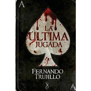 La ltima Jugada, Paperback - Fernando Trujillo imagine
