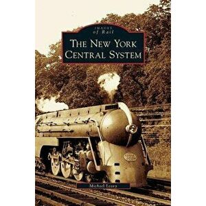 New York Central System, Hardcover - Michael Leavy imagine