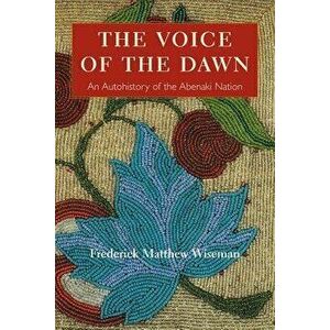 The Voice of the Dawn: Sixty More Fables, Paperback - Frederick Matthew Wiseman imagine
