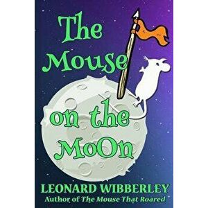 The Mouse on the Moon, Paperback - Leonard Wibberley imagine