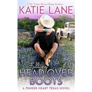 Falling Head Over Boots, Paperback - Katie Lane imagine