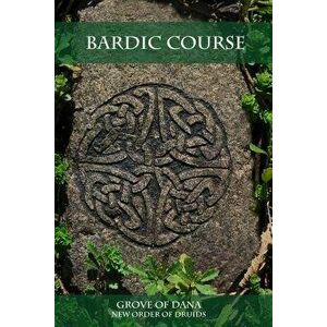 Bardic Course, Paperback - New Order of Druids imagine