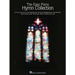 The Easy Piano Hymn Collection: Easy Piano, Paperback - Hal Leonard Corp imagine
