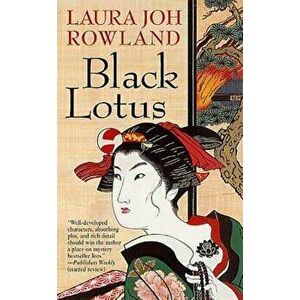 Black Lotus, Paperback - Laura Joh Rowland imagine