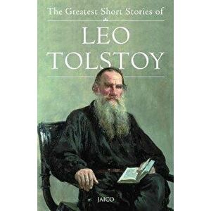 The Greatest Short Stories of Leo Tolstoy, Paperback - Unknown imagine